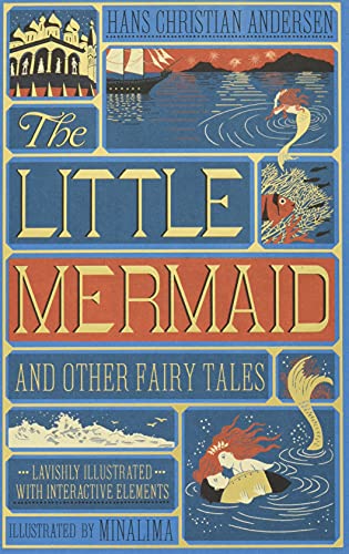 Little Mermaid and Other Fairy Tales (Minalima Edition): (Illustrated with Interactive Elements)