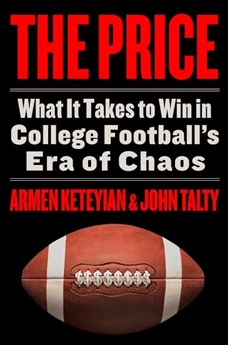 Price: What It Takes to Win in College Football's Era of Chaos
