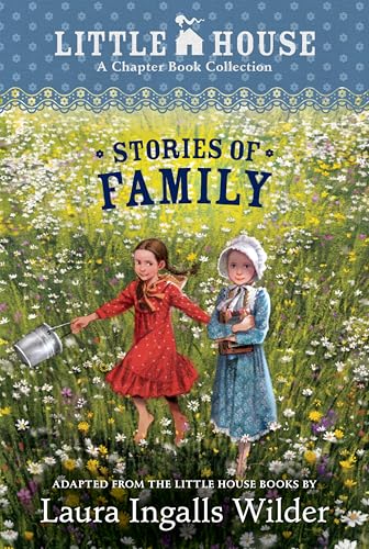 Little House Chapter Book Collection: Stories of Family: Pioneer Sisters, Christmas Stories, School Days
