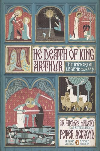 Death of King Arthur: The Immortal Legend (Penguin Classics Deluxe Edition)