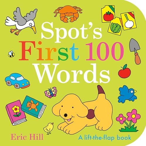Spot's First 100 Words: A Lift-The-Flap Book