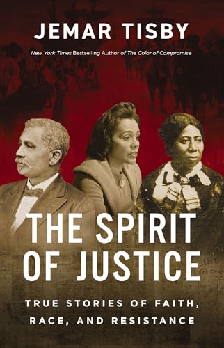 Spirit of Justice: True Stories of Faith, Race, and Resistance