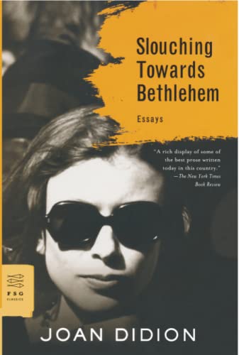 Slouching Towards Bethlehem: Essays
