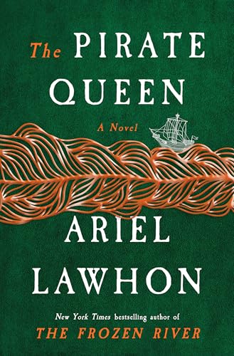 Pirate Queen: A Novel from the New York Times Bestselling Author of the Frozen River