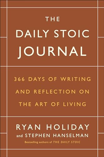 Daily Stoic Journal: 366 Days of Writing and Reflection on the Art of Living
