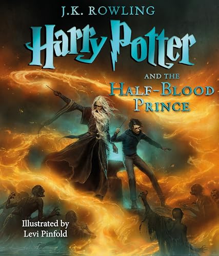 Harry Potter and the Half-Blood Prince: The Illustrated Edition (Harry Potter, Book 6): Volume 6