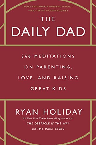 Daily Dad: 366 Meditations on Parenting, Love, and Raising Great Kids