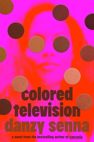 Colored Television (a GMA Book Club Pick)