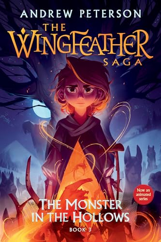 Monster in the Hollows: The Wingfeather Saga Book 3