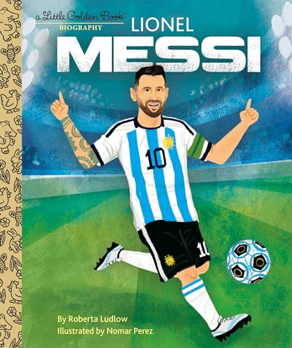 Lionel Messi a Little Golden Book Biography