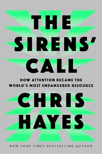 Sirens' Call: How Attention Became the World's Most Endangered Resource