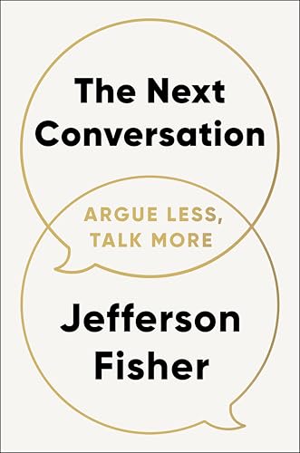Next Conversation: Argue Less, Talk More