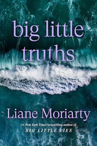 Big Little Truths: Reese's Book Club: A Novel: The Sequel to Big Little Lies