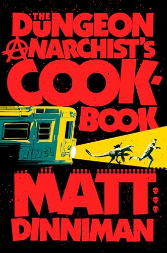 Dungeon Anarchist's Cookbook