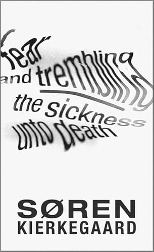 Fear and Trembling and the Sickness Unto Death (Revised)