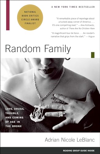 Random Family: Love, Drugs, Trouble, and Coming of Age in the Bronx
