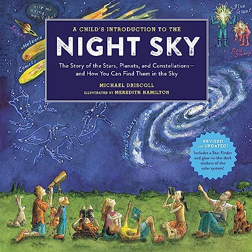 Child's Introduction to the Night Sky: The Story of the Stars, Planets, and Constellations--And How You Can Find Them in the Sky (Revised, Updated)