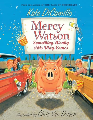 Mercy Watson: Something Wonky This Way Comes