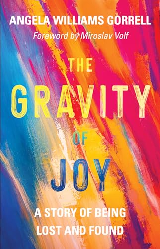 Gravity of Joy: A Story of Being Lost and Found