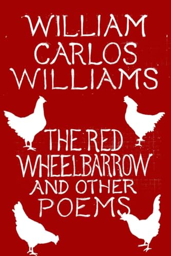 Red Wheelbarrow & Other Poems