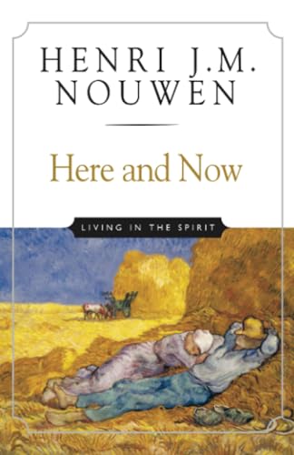 Here and Now: Living in the Spirit (Anniversary)