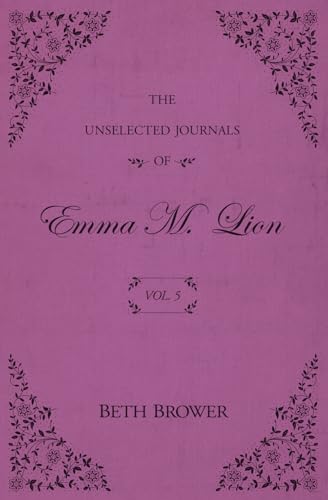 Unselected Journals of Emma M. Lion: Vol. 5