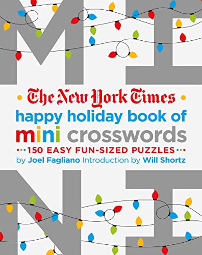 New York Times Happy Holiday Book of Mini Crosswords: 150 Easy Fun-Sized Puzzles