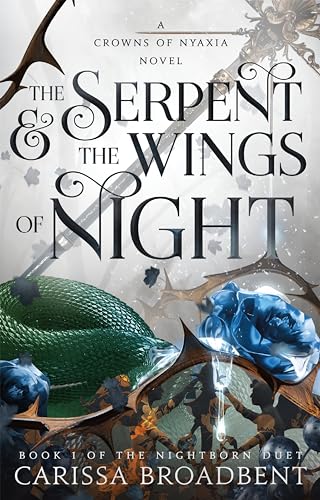 Serpent & the Wings of Night: Book 1 of the Nightborn Duet