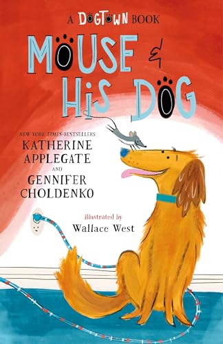 Mouse and His Dog: A Dogtown Book