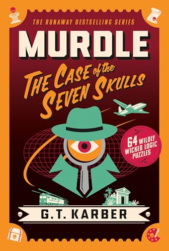 Murdle: The Case of the Seven Skulls: 64 Wildly Wicked Logic Puzzles