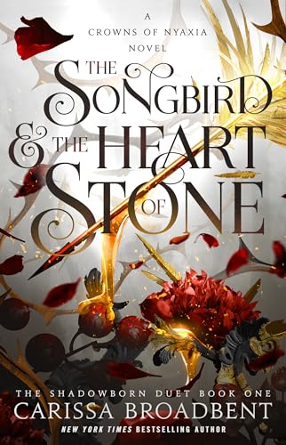 Songbird & the Heart of Stone: The Shadowborn Duet, Book One