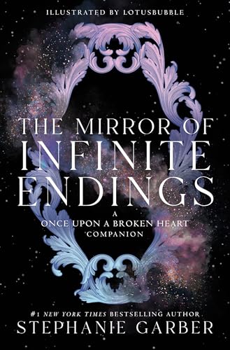 Mirror of Infinite Endings: A Once Upon a Broken Heart Companion