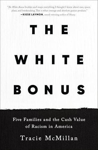 White Bonus: Five Families and the Cash Value of Racism in America