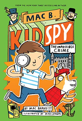 Impossible Crime (Mac B., Kid Spy #2): Volume 2