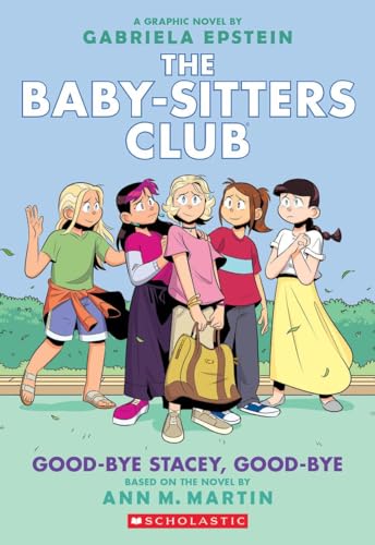Good-Bye Stacey, Good-Bye: A Graphic Novel (the Baby-Sitters Club #11) (Adapted)