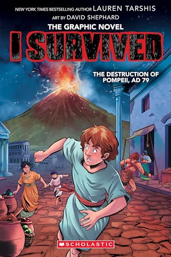 I Survived the Destruction of Pompeii, AD 79 (I Survived Graphic Novel #10)