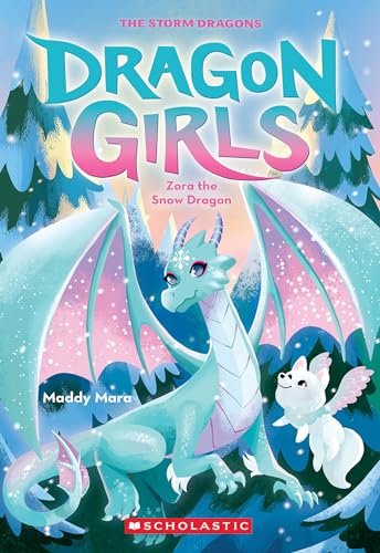Zora the Snow Dragon (Dragon Girls #15): Volume 15