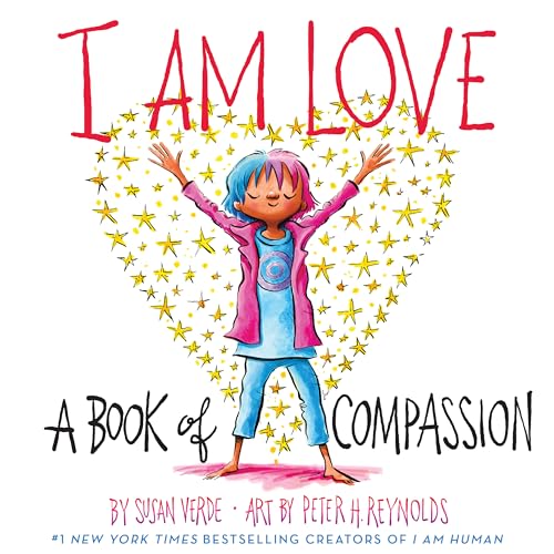I Am Love: A Book of Compassion