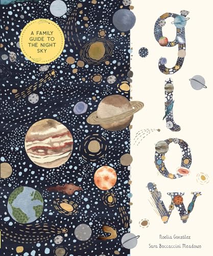Glow: A Family Guide to the Night Sky