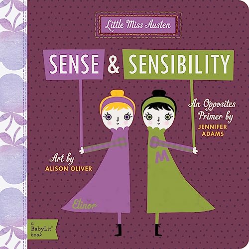 Sense and Sensibility: A Babylit(r) Opposites Primer