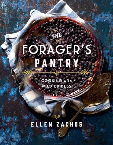Forager's Pantry: Cooking with Wild Edibles