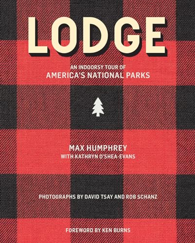 Lodge: An Indoorsy Tour of America's National Parks