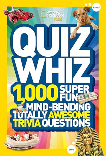 Quiz Whiz: 1,000 Super Fun, Mind-Bending, Totally Awesome Trivia Questions