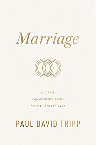 Marriage: 6 Gospel Commitments Every Couple Needs to Make (Repackage)