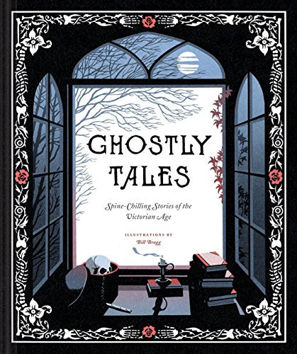 Ghostly Tales: Spine-Chilling Stories of the Victorian Age (Books for Halloween, Ghost Stories, Spooky Book)