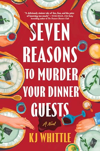 Seven Reasons to Murder Your Dinner Guests