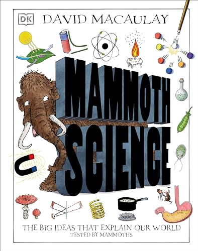 Mammoth Science: The Big Ideas That Explain Our World