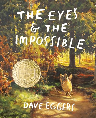 Eyes and the Impossible: (Newbery Medal Winner)