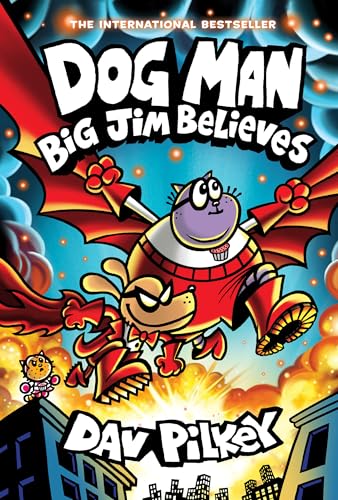 Dog Man: Big Jim Believes: A Graphic Novel (Dog Man #14): From the Creator of Captain Underpants: Volume 14