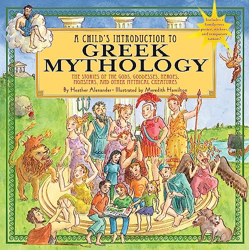 Child's Introduction to Greek Mythology: The Stories of the Gods, Goddesses, Heroes, Monsters, and Other Mythical Creatures [With Sticker(s) and Poste